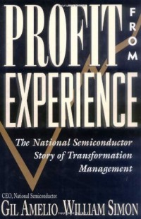 Image of Profit from Experience: The National Semiconductor Story of Transformation Management